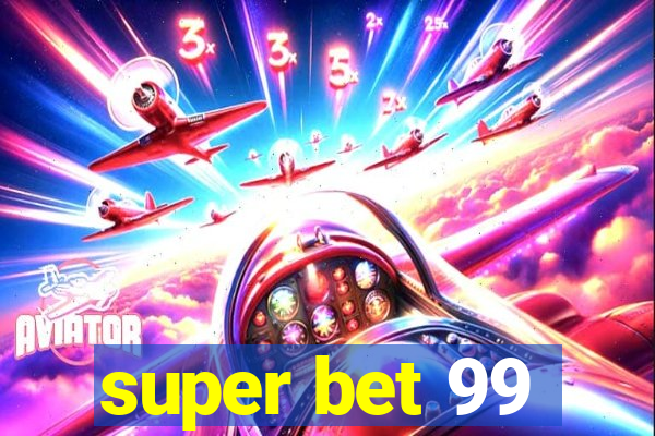 super bet 99