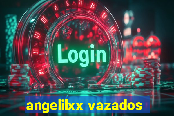 angelilxx vazados