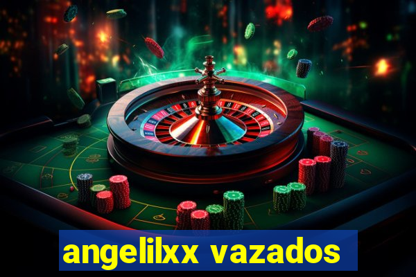 angelilxx vazados