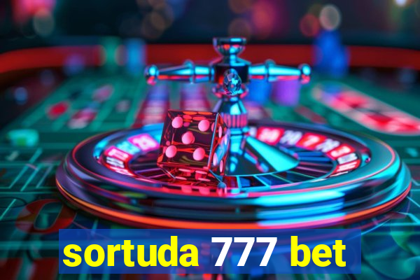 sortuda 777 bet