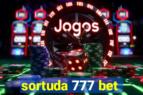 sortuda 777 bet