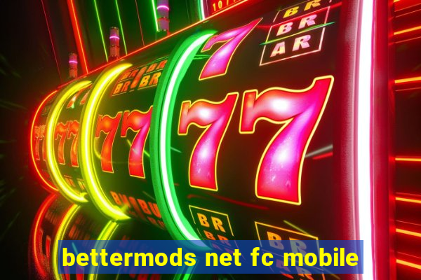 bettermods net fc mobile