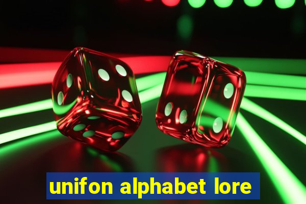 unifon alphabet lore