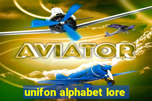 unifon alphabet lore