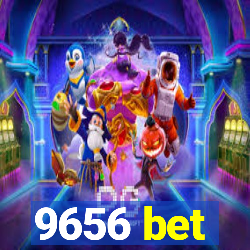 9656 bet