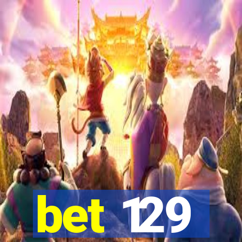 bet 129