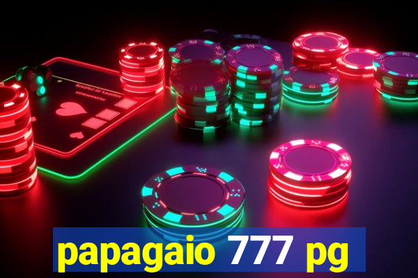 papagaio 777 pg