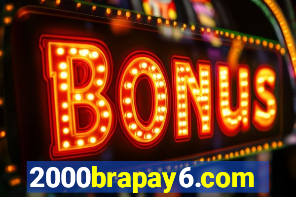 2000brapay6.com