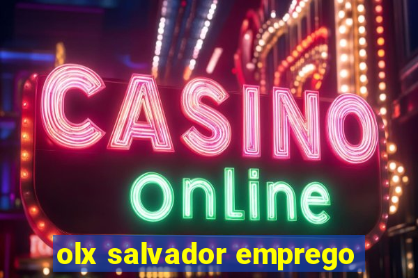 olx salvador emprego