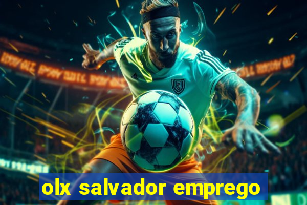 olx salvador emprego