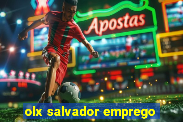 olx salvador emprego