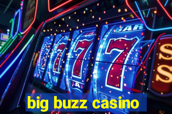 big buzz casino