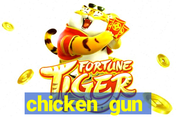 chicken gun dinheiro infinito