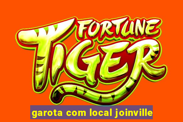 garota com local joinville