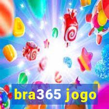 bra365 jogo