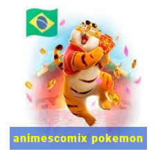 animescomix pokemon