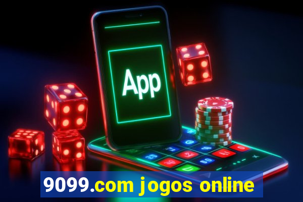 9099.com jogos online