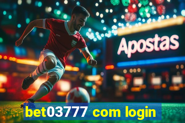 bet03777 com login