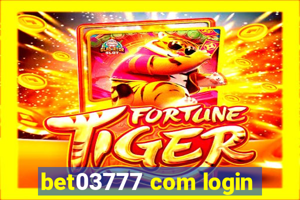 bet03777 com login