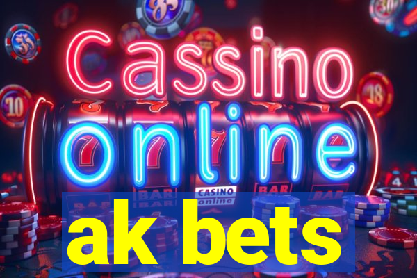 ak bets