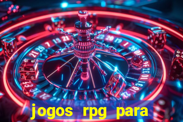 jogos rpg para ganhar dinheiro