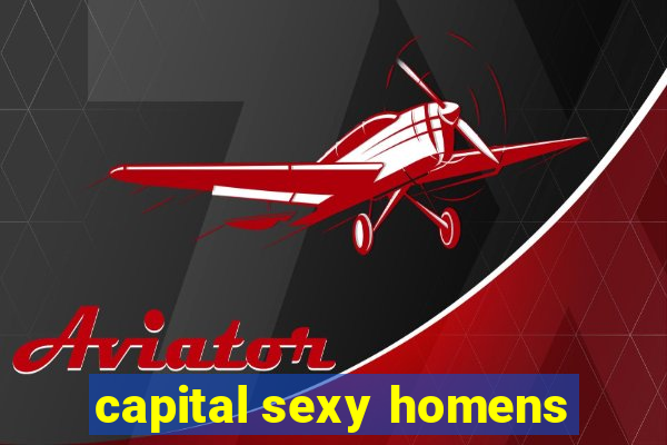 capital sexy homens