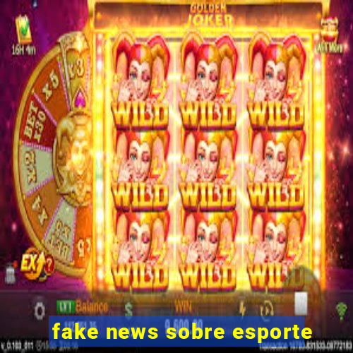 fake news sobre esporte