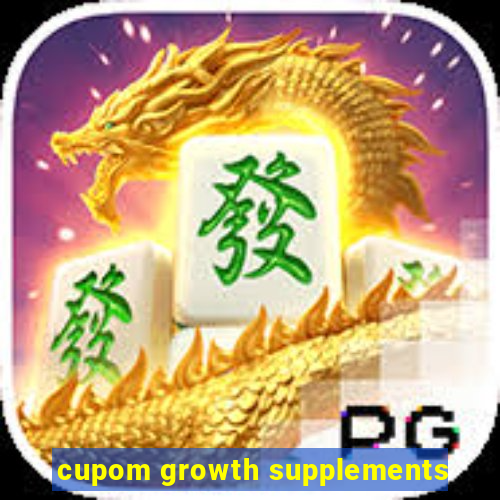 cupom growth supplements