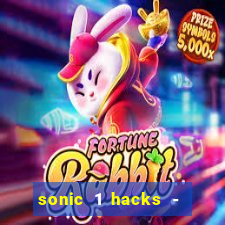 sonic 1 hacks - sonic retro