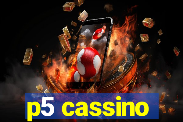 p5 cassino