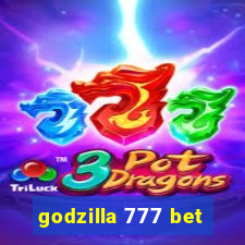 godzilla 777 bet