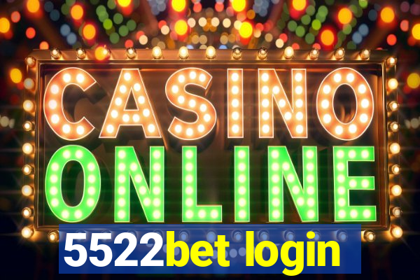 5522bet login