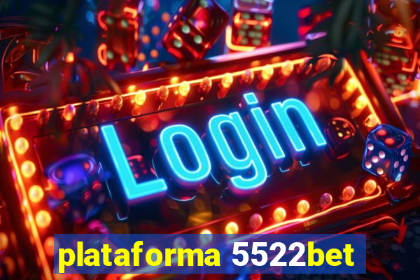 plataforma 5522bet