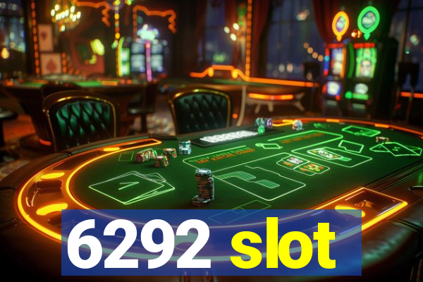 6292 slot