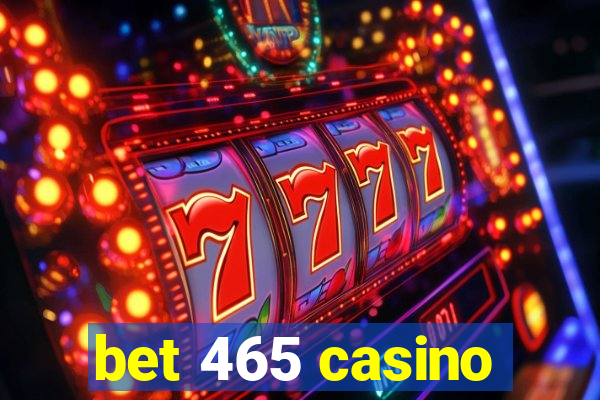 bet 465 casino