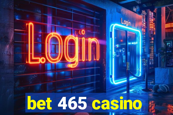 bet 465 casino