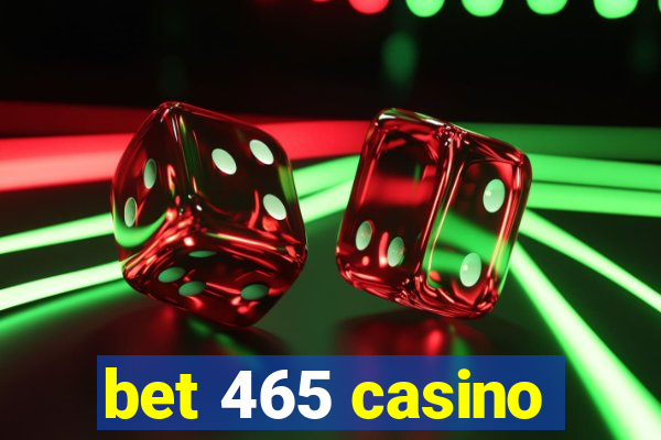 bet 465 casino