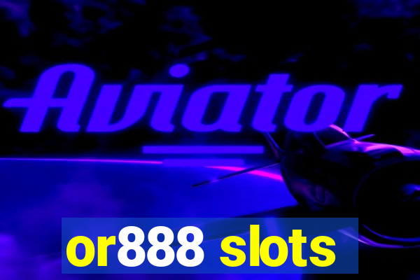 or888 slots