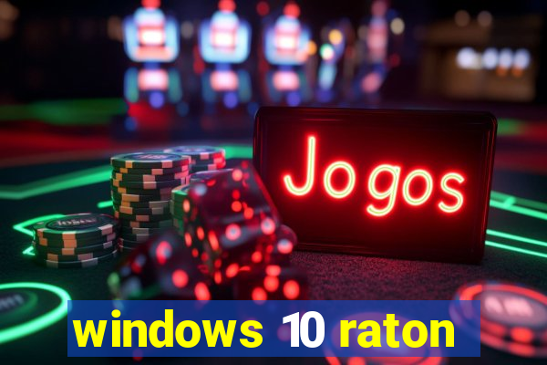 windows 10 raton