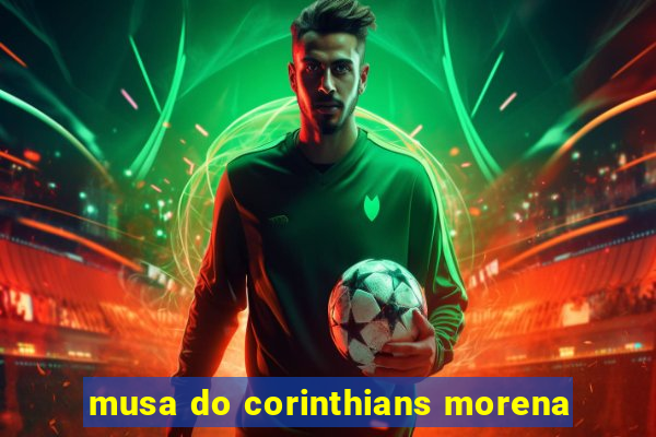 musa do corinthians morena