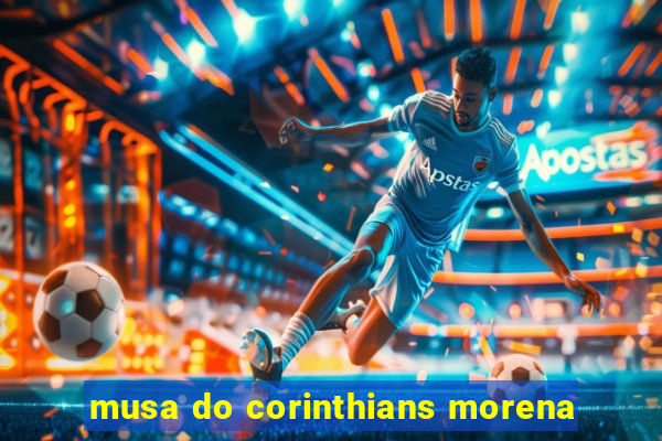 musa do corinthians morena