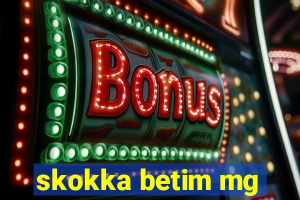 skokka betim mg