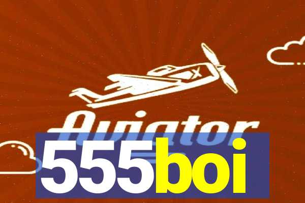 555boi