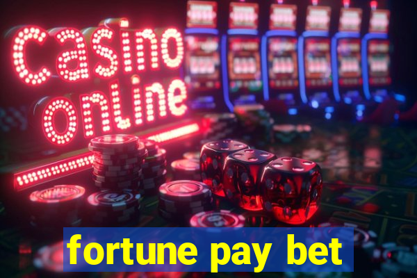 fortune pay bet