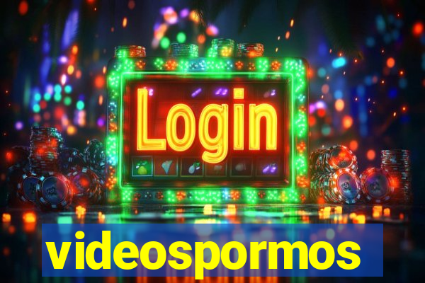 videospormos