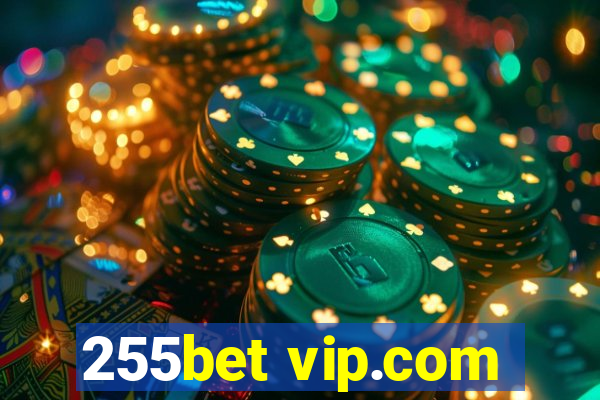 255bet vip.com