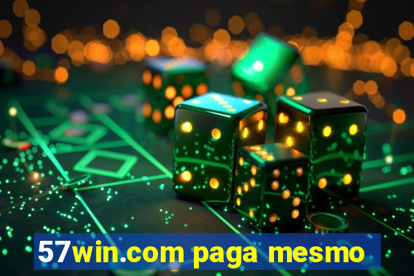 57win.com paga mesmo