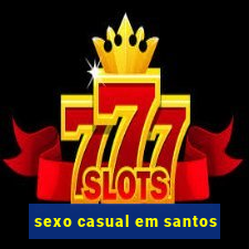 sexo casual em santos