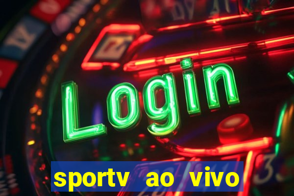 sportv ao vivo online multi