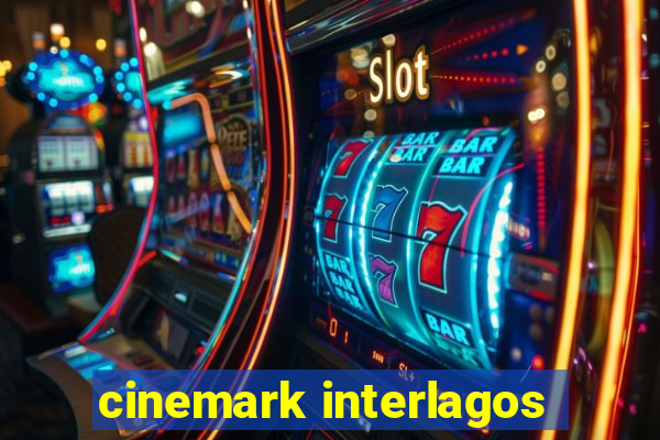 cinemark interlagos